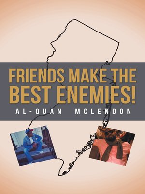 cover image of Friends Make the Best Enemies!